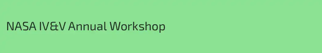 NASA IV&V Annual Workshop